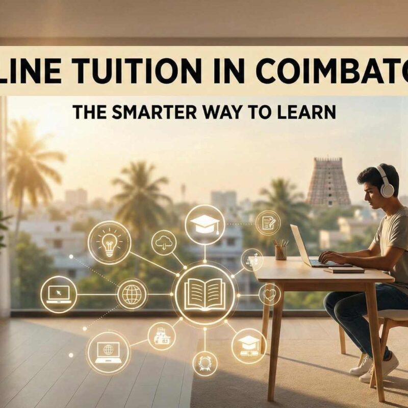 Online Tuition in Coimbatore: The Smarter Way to Learn